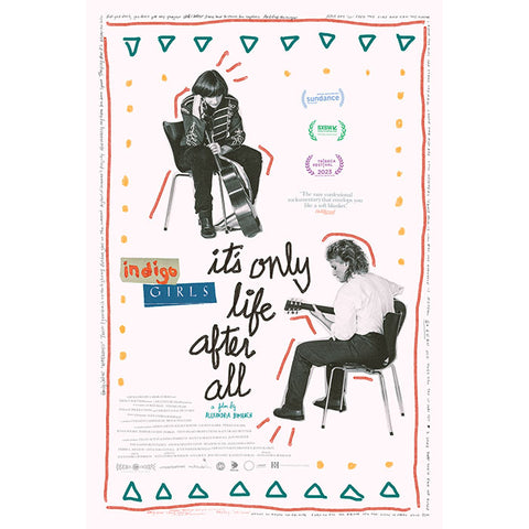 Indigo Girls: It's Only Life After All Poster