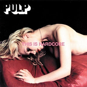 Pulp - This is Hardcore Vinyl