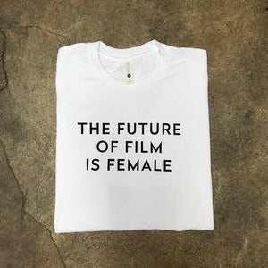The Future of Film is Female T-Shirt