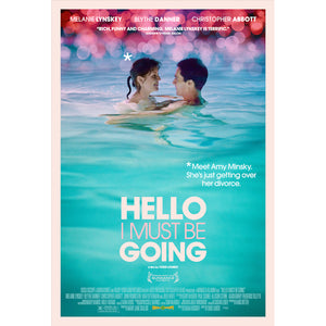 Hello I Must Be Going Poster